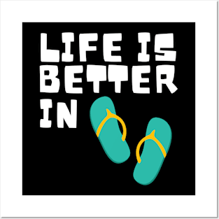 Life is Better in Flip Flops Summer Beach Garment Posters and Art